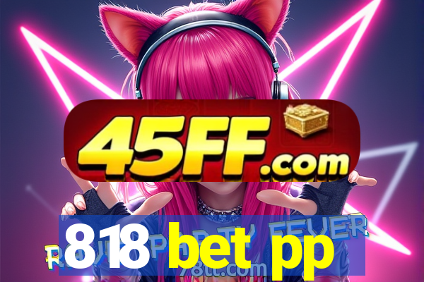 818 bet pp